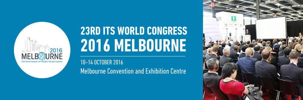 23RD ITS WORLD CONGRESS 2016 MELBOURNE